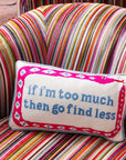 Go Find Less Needlepoint Pillow