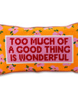 Too Much Needlepoint Pillow