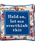 Overthink Needlepoint Pillow