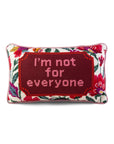 Not For Everyone Needlepoint Pillow