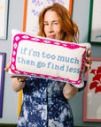 Go Find Less Needlepoint Pillow