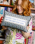 Can't Stay Here Needlepoint Pillow
