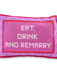 Eat Drink Remarry Needlepoint Pillow