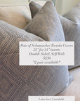 Pair of Schumacher Tortola Covers, 22” for 24” inserts